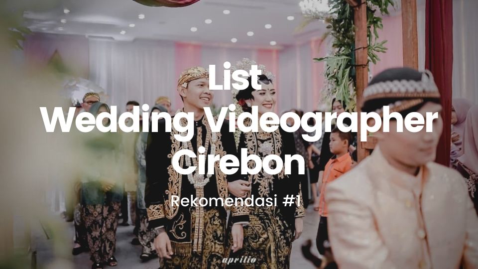 Wedding Videographer Cirebon